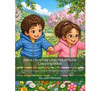 Ilan's Olive Harvest Adventure Coloring Book: Join Ilan on a Fun Journey Through the Olive Grove with Easy and Cute Coloring Pages