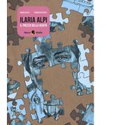 Ilaria Alpi. Il prezzo della verità di Marco Rizzo, Francesco Ripoli, 2010, Be