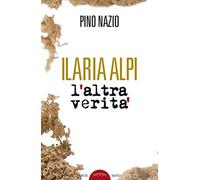 Ilaria Alpi. L'altra verità