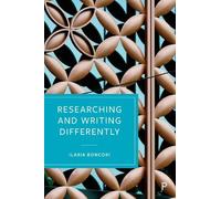 Ilaria Boncori Researching and Writing Differently (Copertina rigida)