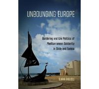 Ilaria Giglioli Unbounding Europe: Bordering and the Politics (Copertina rigida)