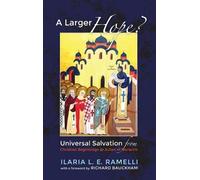 Ilaria L E Ramelli A Larger Hope?, Volume 1 (Copertina rigida)