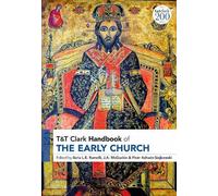 Ilaria L.E. Ramelli T&T Clark Handbook of the Early Church (Tascabile)