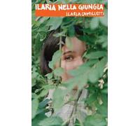 Ilaria nella giungla