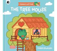 Ilaria Ranauro The Tree House (Copertina rigida) Puddle & Lettuce