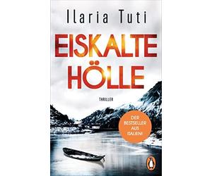 Ilaria Tuti Ing Eiskalte Hölle: Thriller (Ein Fall für Teresa Battag (Tascabile)