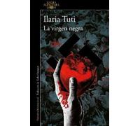 Ilaria Tuti La virgen negra / The Black Virgin (Tascabile)