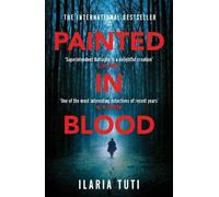 Ilaria Tuti Painted in Blood (Tascabile)