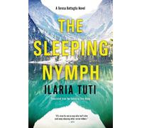 Ilaria Tuti The Sleeping Nymph (Tascabile) Teresa Battaglia Novel
