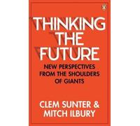 Ilbury Mitch Clem Sunter Thinking the Future (Tascabile)