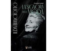 Ilda Bianciotto. La signora della moda