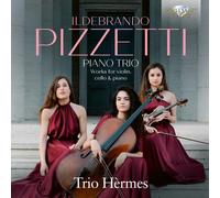 Ildebrando Pizz Ildebrando Pizzetti: Piano Trio. Works (CD) (PRESALE 13/02/2026)