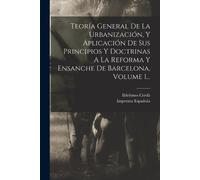 Ildefonso Cerdà Teoría General De La Urbanización, Y Aplicación De S (Tascabile)