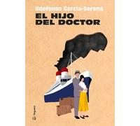 Ildefonso Garcia-Serena El Hijo del Doctor (Copertina rigida)