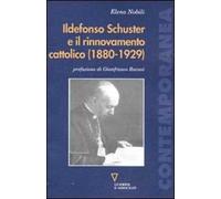 Ildefonso Schuster e il rinnovamento cattolico (1880-1929)