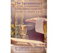 Ildefonso Schuster The Sacramentary (Liber Sacramentorum) (Copertina rigida)