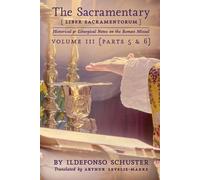 Ildefonso Schuster – The Sacramentary (Liber Sacramentorum) Vol. 3 – Tascabile