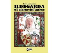 Ildegarda e il mistero dell'arciere