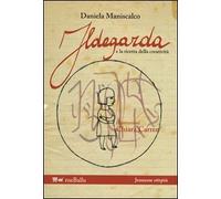 Ildegarda e la ricetta della creatività