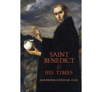 Ildephonse Schuster Saint Benedict and His Times (Tascabile)