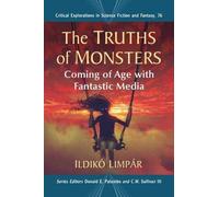 Ildikó Limpár The Truths of Monsters (Tascabile)