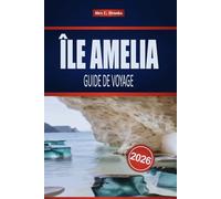 ÎLE AMELIA GUIDE DE VOYAGE 2026: Attractions et activités de plein air sur la côte atlantique de la Floride