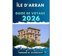 ÎLE D'ARRAN GUIDE DE VOYAGE: Voyagez à travers l'aventure que cette destination a à offrir.