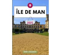 ÎLE DE MAN GUIDE DE VOYAGE: Naviguez dans votre destination comme un local avec des conseils de voyage, des options d'hébergement, des restaurants et des principales attractions et plus encore.