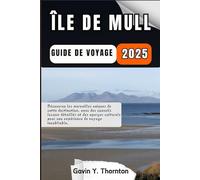 Île de Mull Guide de voyage: Découvrez les merveilles uniques de cette destination, avec des conseils locaux détaillés et des aperçus culturels pour une expérience de voyage inoubliable.