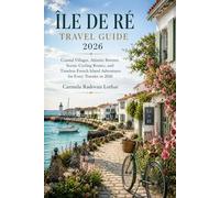 ÎLE DE RÉ TRAVEL GUIDE 2026