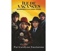 Île de vacances: Murmures à la Creek House