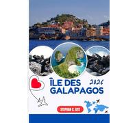ÎLE DES GALAPAGOS GUIDE DE VOYAGE: Découvrez les meilleures attractions, activités de plein air, trésors cachés et excursions d'une journée pour les voyageurs aventureux
