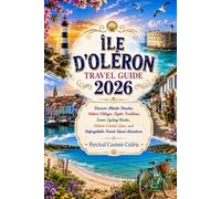 ÎLE D'OLÉRON TRAVEL GUIDE 2026