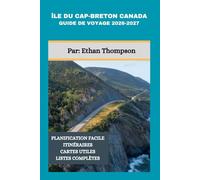 ÎLE DU CAP-BRETON CANADA GUIDE DE VOYAGE 2026-2027: Explorez la côte est de la Nouvelle-Écosse grâce à un guide complet de conseils d'initiés