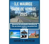 ÎLE MAURICE GUIDE DE VOYAGE 2025