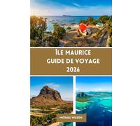 Île Maurice Guide de voyage 2026