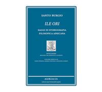 Ile Ori. Saggi di storiografia filosofica africana