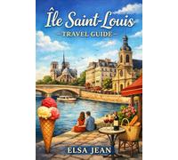 Île Saint-Louis Travel Guide