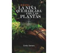 Ileana. La niña que hablaba con las plantas