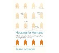 ileana schinder Housing for Humans (Tascabile)