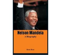 Ileen Bear Nelson Mandela - A Biography (Tascabile)