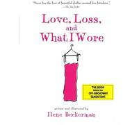 Ilene Beckerman Love, Loss, and What I Wore (Tascabile)