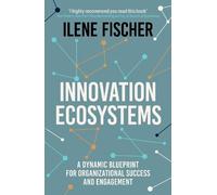 Ilene Fischer Innovation Ecosystems (Copertina rigida) (PRESALE 22/10/2026)