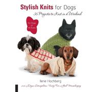 Ilene Hochberg Stylish Knits for Dogs (Tascabile)