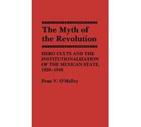 Ilene O'Malley The Myth of Revolution (Copertina rigida)