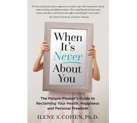 Ilene S Cohen When It's Never About You (Tascabile)
