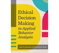 Ilene S. Schwartz Elizabe Ethical Decision Making in Applied Behavi (Tascabile)