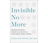Ilene Sue Ruhoy MD PhD Invisible No More (Copertina rigida) (PRESALE 21/07/2025)