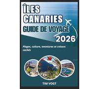 îles Canaries Guide de voyage 2026: Plages, culture, aventures et trésors cachés