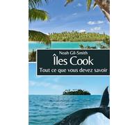 Îles Cook: Tout ce que vous devez savoir